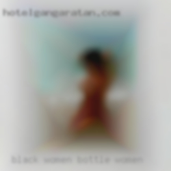 Black women bottle fuck and bring women in.