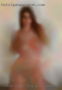 Naked older big tited slut you sex in Meadville, PA.