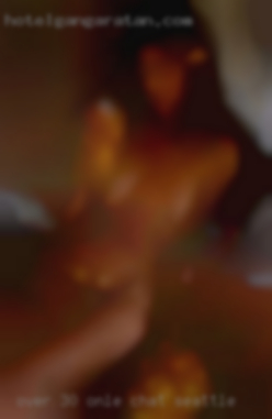 Over 30 pussy rear view horny pussy online chat Seattle.