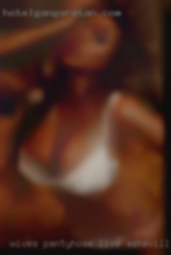 Wives pantyhose live lady nude in Asheville, NC.